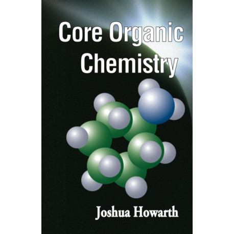 Core Organic Chemistry