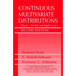 Continuous Multivariate Distributions, Volume 1: Models and Applications