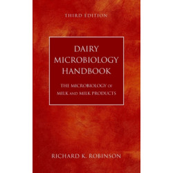 Dairy Microbiology Handbook: The Microbiology of Milk and Milk Products