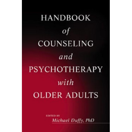 Handbook of Counseling and Psychotherapy with Older Adults