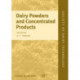 Dairy Powders and Concentrated Products