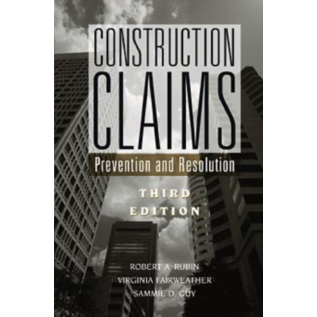 Construction Claims: Prevention and Resolution