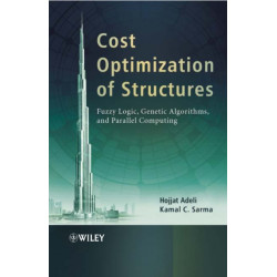 Cost Optimization of Structures: Fuzzy Logic, Genetic Algorithms, and Parallel Computing