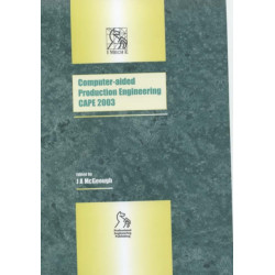Computer Aided Production Engineering: CAPE 2003