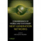 Convergence of Mobile and Stationary Next-Generation Networks