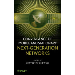 Convergence of Mobile and Stationary Next-Generation Networks