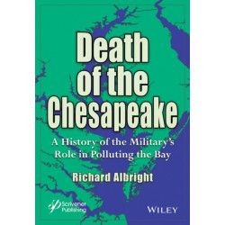 Death of the Chesapeake: A History of the Military's Role in Polluting the Bay