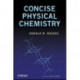 Concise Physical Chemistry