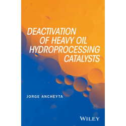 Deactivation of Heavy Oil Hydroprocessing Catalysts: Fundamentals and Modeling