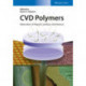 CVD Polymers: Fabrication of Organic Surfaces and Devices