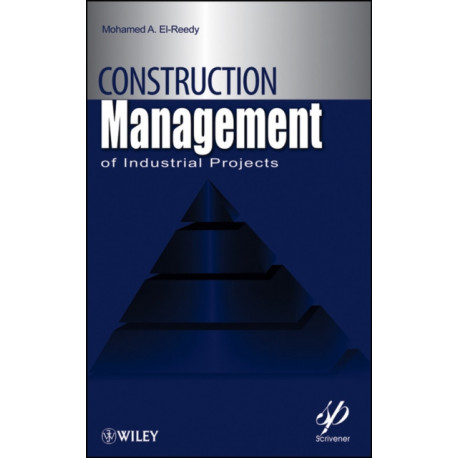 Construction Management for Industrial Projects: A Modular Guide for Project Managers