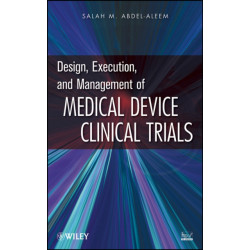 Design, Execution, and Management of Medical Device Clinical Trials