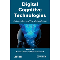 Digital Cognitive Technologies: Epistemology and Knowledge Society