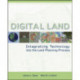 Digital Land: Integrating Technology into the Land Planning Process