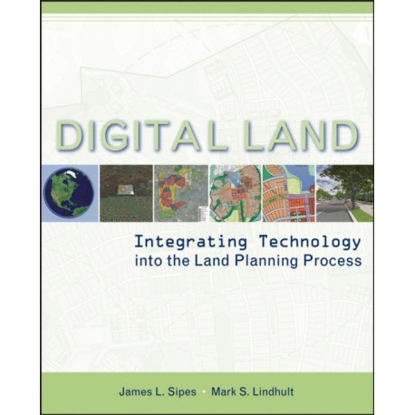 Digital Land: Integrating Technology into the Land Planning Process