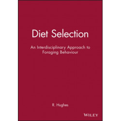 Diet Selection: An Interdisciplinary Approach to Foraging Behaviour