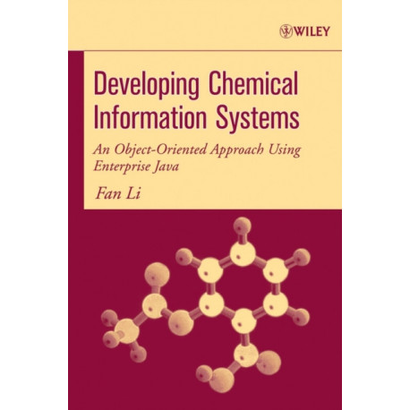 Developing Chemical Information Systems: An Object-Oriented Approach Using Enterprise Java
