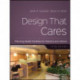 Design That Cares: Planning Health Facilities for Patients and Visitors
