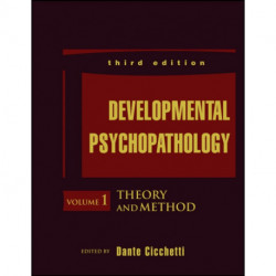 Developmental Psychopathology, Theory and Method: Theory and Method
