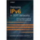 Deploying IPv6 in 3GPP Networks: Evolving Mobile Broadband from 2G to LTE and Beyond