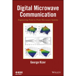 Digital Microwave Communication: Engineering Point-to-Point Microwave Systems