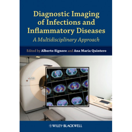 Diagnostic Imaging of Infections and Inflammatory Diseases: A Multidiscplinary Approach