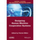 Designing Human-machine Cooperation Systems