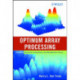 Optimum Array Processing: Part IV of Detection, Estimation, and Modulation Theory