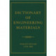 Dictionary of Engineering Materials