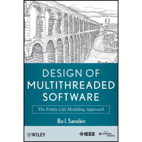 Design of Multithreaded Software: The Entity-Life Modeling Approach