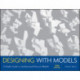 Designing with Models: A Studio Guide to Architectural Process Models