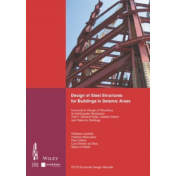 Design of Steel Structures for Buildings in Seismic Areas: Eurocode 8: Design of Structures for Earthquake Resistance. Part 1: General Rules, Seismic Action and Rules for Buildings