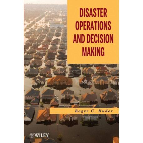 Disaster Operations and Decision Making