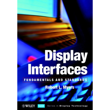 Display Interfaces: Fundamentals and Standards