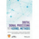 Digital Signal Processing with Kernel Methods