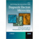 Diagnostic Electron Microscopy: A Practical Guide to Interpretation and Technique