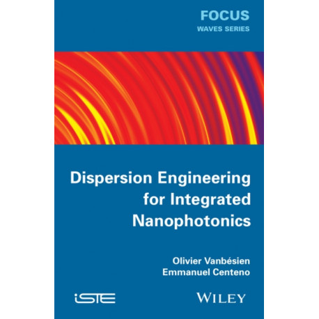 Dispersion Engineering for Integrated Nanophotonics