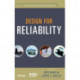 Design for Reliability