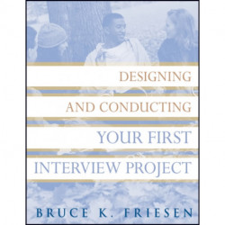 Designing and Conducting Your First Interview Project