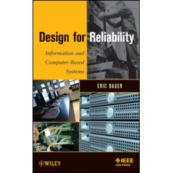 Design for Reliability: Information and Computer-Based Systems