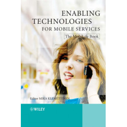 Enabling Technologies for Mobile Services: The MobiLife Book