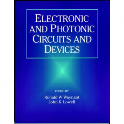 Electronic and Photonic Circuits and Devices
