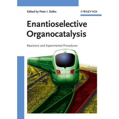 Enantioselective Organocatalysis: Reactions and Experimental Procedures