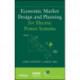 Economic Market Design and Planning for Electric Power Systems
