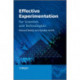 Effective Experimentation: For Scientists and Technologists