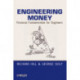 Engineering Money: Financial Fundamentals for Engineers