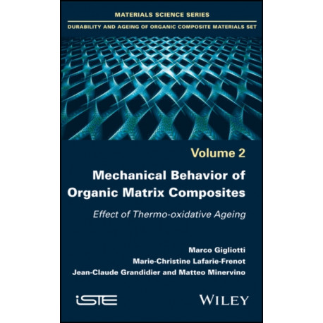Mechanical Behavior of Organic Matrix Composites: Effect of Thermo-oxidative Ageing