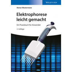 Elektrophorese leicht gemacht: Ein Praxisbuch fur Anwender