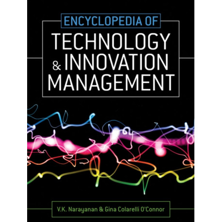 Encyclopedia of Technology and Innovation Management