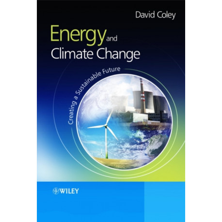 Energy and Climate Change: Creating a Sustainable Future